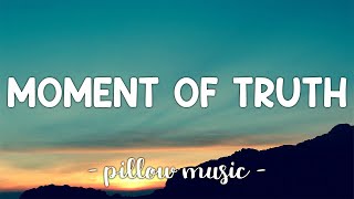 Moment Of Truth - FM Static (Lyrics) 🎵