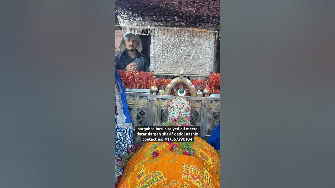 bargah-e huzur saiyed ali meera datar dargah sharif gaddi nashin ...