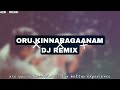 Oru kinnaragaanam malayalam song  dj remix  adk richu 