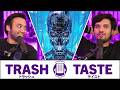 We're Terrified of Technology | Trash Taste #286