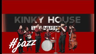 KINKY HOUSE - The musical #jazz