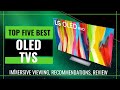 Top 5 best oled tvs 2023 for stunning visuals