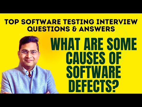 What are some Causes of Software Defects? | Software Testing Interview Questions