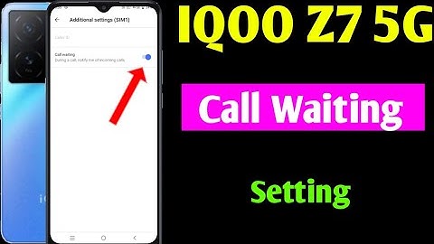 iqoo z7 5g call waiting setting | how to enable call waiting setting in IQOO z7 5g