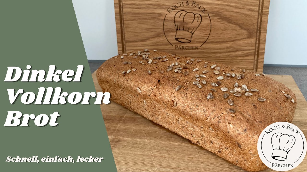 Leckeres Vollkornbrot Rezept | Dinkel Vollkornbrot selber backen ...