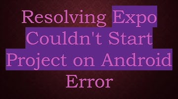 Resolving Expo Couldn