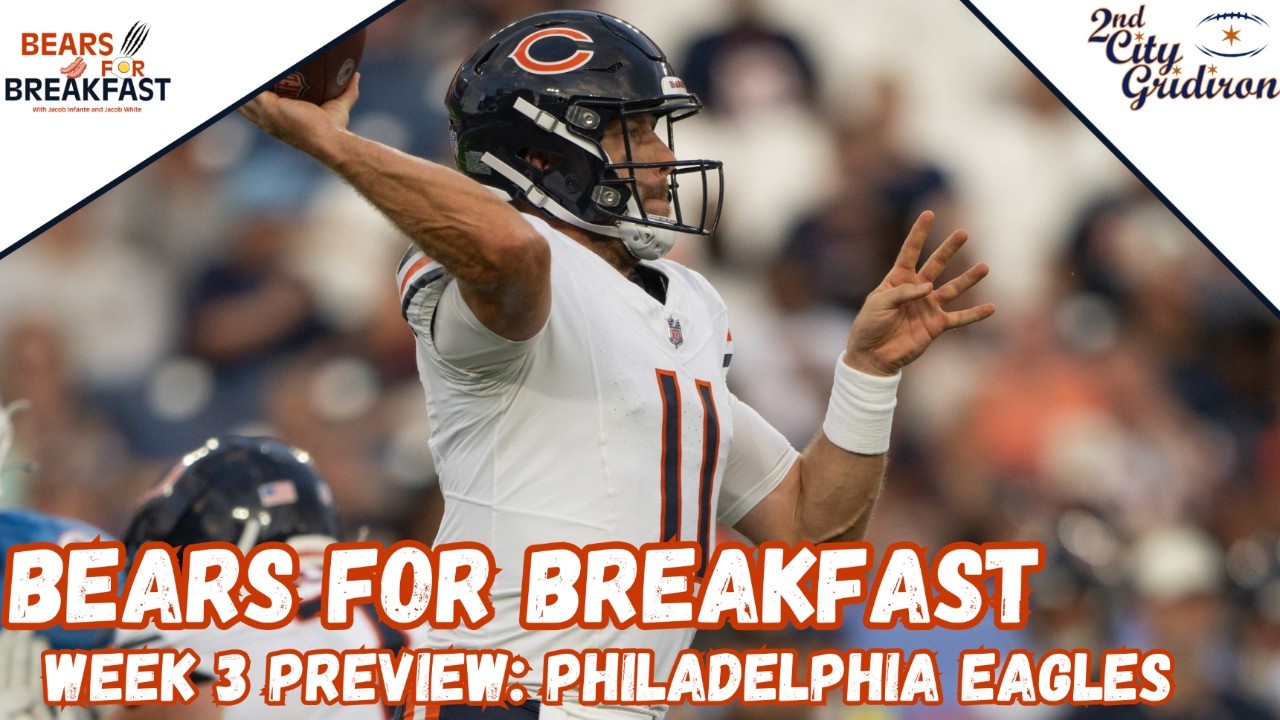 Bears for Breakfast: Bears-Eagles Week 2 Preview