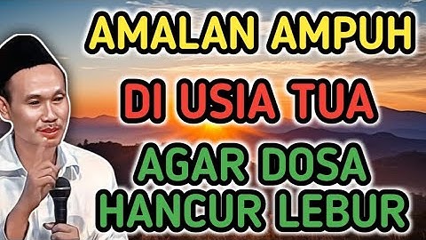 GUS BAHA TERBARU: AMALAN AMPUH DI USIA TUA AGAR DOSA HANCUR LEBUR #gusbaha #ngajigusbaha #quotes