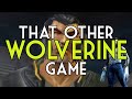 X2: Wolverine's Revenge (that OTHER Wolverine game)
