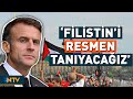 Macron Duyurdu! Fransa, Filistin'i Tanıyacak | NTV