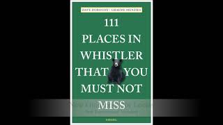111 Places in Whistler Book Preview