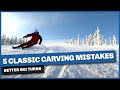 5 Classic mistakes skiing carving