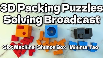 [Puzzle] 3D Packing Puzzles Solving Broadcast - Slot Machine, Shunou Box, Minima Tao