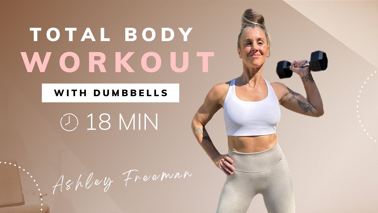 18-MIN TOTAL BODY WORKOUT | Home workout with dumbbells.. Ashley