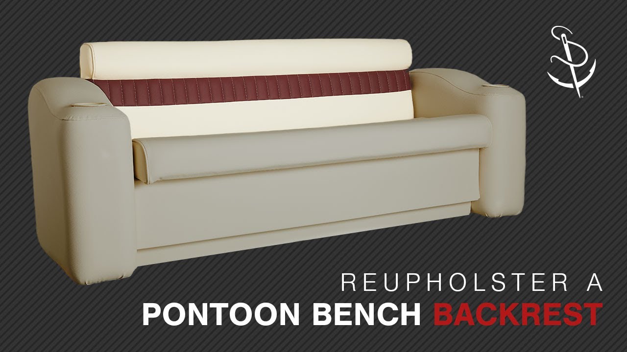 How To Reupholster The Seat For A Pontoon Bench Youtube