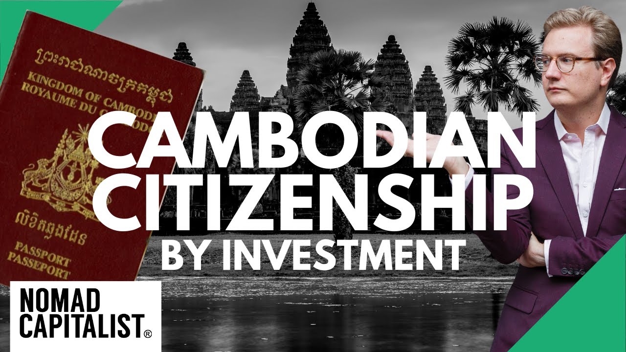 Cambodia’s Weird Citizenship by Investment Program