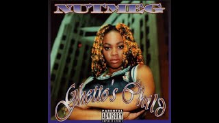 Nutmeg - Ghetto&#39;s Child (1995) [FULL ALBUM] (FLAC) [GANGSTA RAP / G-FUNK]