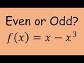 x - x^3: Even or Odd?