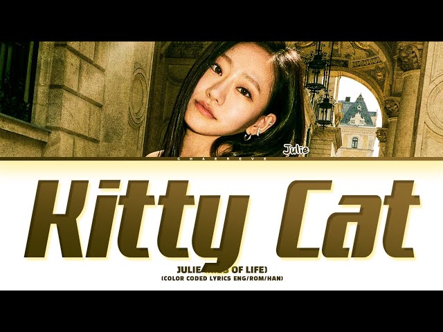 JULIE Kitty Cat Lyrics (Color Coded Lyrics) class=
