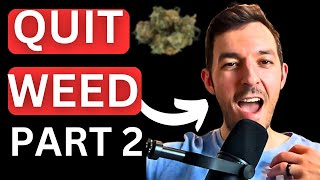 HOW TO QUIT SMOKING WEED: A Complete Guide (PART 2)