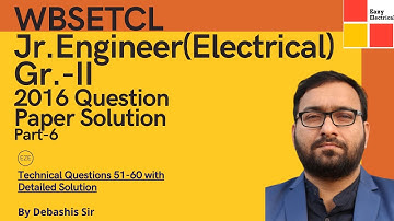 WBSETCL Previous Year 2016 Solution I  WBSETCL Junior Engineer Gr II Electrical Recruitment 2021 I 6