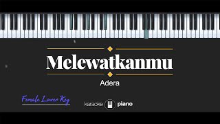 Melewatkanmu - Adera (KARAOKE PIANO - FEMALE LOWER KEY)