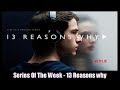 Series Of The Week - 13 Reasons why