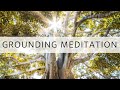 How to feel grounded meditation