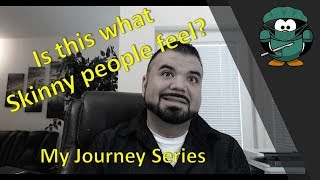 My Journey Series: Duodenal Switch Week 22 - Is this what skinny people feel like?!