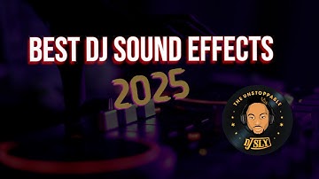DJ SOUND EFFECTS 2025 | FREE DJ SAMPLES 2025 | DJ DROPS 2025 | (NEW) VOL.16 | DJ SLY