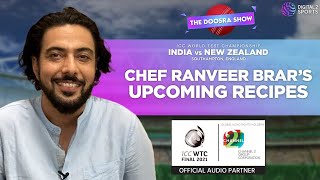 Chef Ranveer Brar throws light on his upcoming Recipe | World Test Championship | The Doosra Show