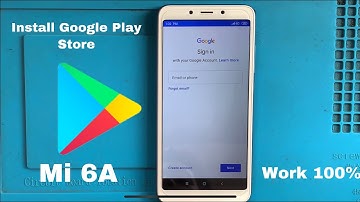 How to: install google play store on mi 6a work 100%