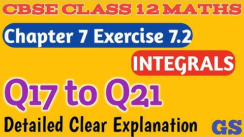 Chapter 7 - Exercise 7.2 (Q17 to Q21) INTEGRALS - CBSE Class 12th Maths in Tamil - NCERT - GS