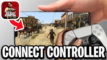 How To Connect Controller to Red Dead Redemption Mobile - Full Guide