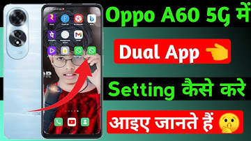 Oppo A60 5g me dual app settings kaise kare | how to enable app clone setting in oppo a60