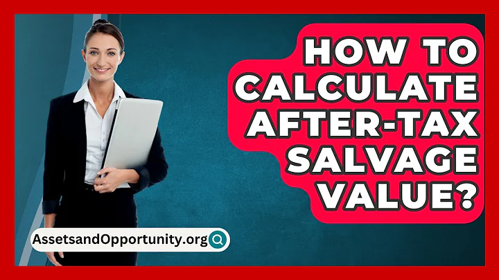 How To Calculate After-Tax Salvage Value? - AssetsandOpportunity.org