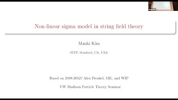 Non-linear sigma model in string field theory - Manki Kim, SITP, Stanford