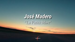 José Madero - La Petite Mort (letra)