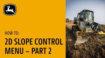 2D Slope Control Settings Menu - Part 2 | John Deere Compact Track Loaders with Slope Control