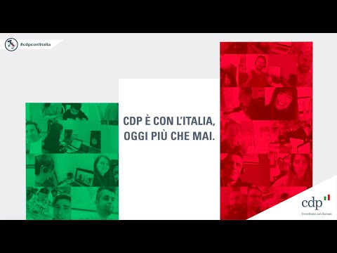 Cassa Depositi e Prestiti è con l'Italia, oggi più che mai.