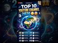 top ten YouTube channel in the world 😳