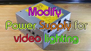 Modify Power Supply for video lighting