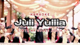 Karaoke cinta na gudeg jogya - Juli Yullia | Canyou Production