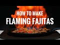 Flaming fajita recipe how to make sizzling chicken fajitas skinny margaritas and guacamole
