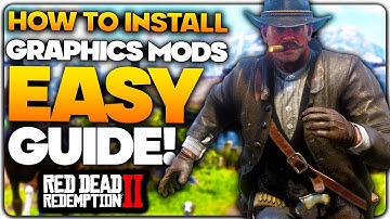How To Install Graphics Mods For Red Dead Redemption 2 EASY GUIDE! | Best Graphics Mods Tutorial!