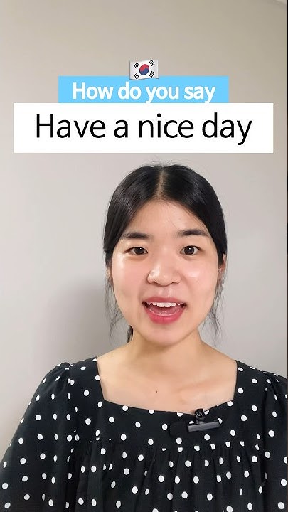How Do You Say Have A Nice Day In Korean studykorean learnkorean how-do-you-say-have-a-nice-day-in-korean-studykorean-learnkorean