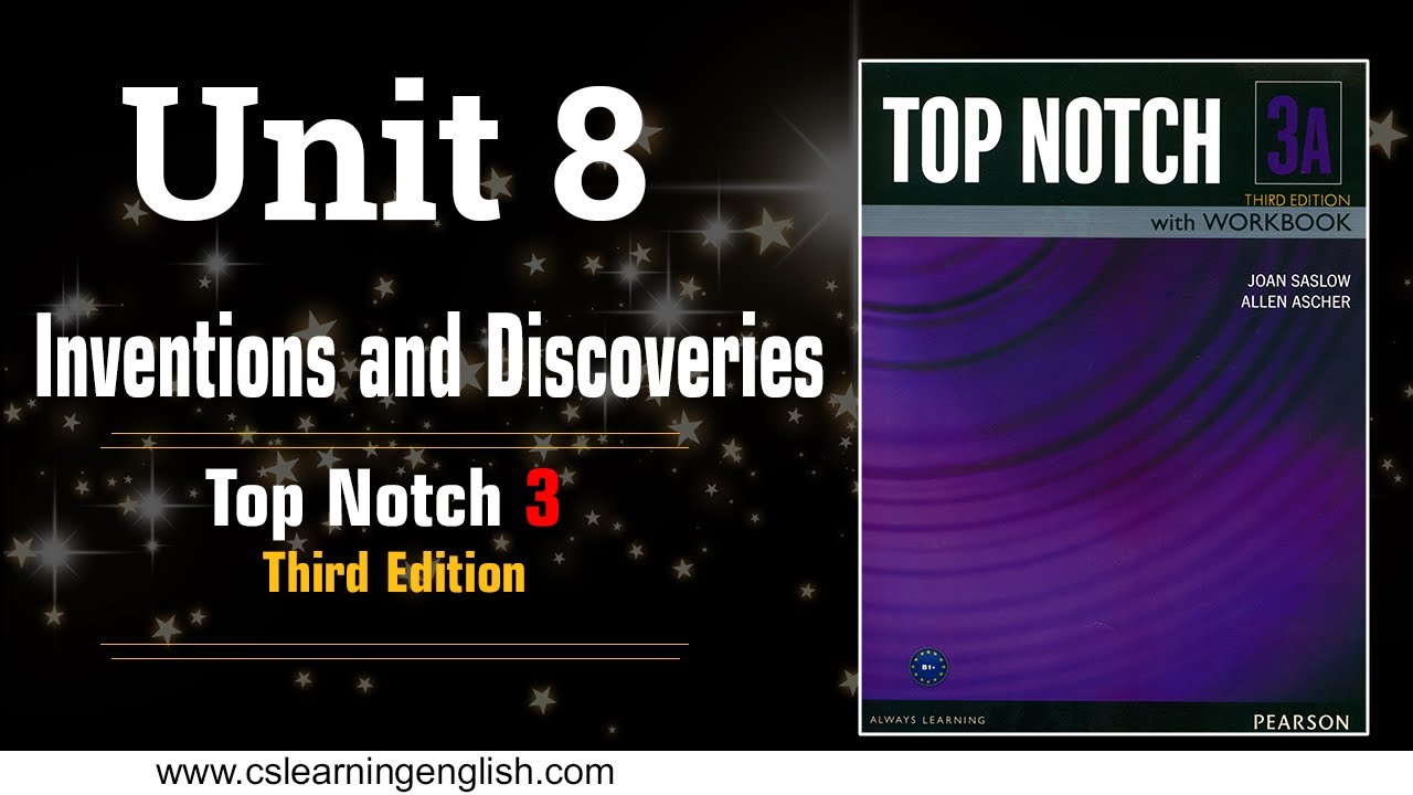 Раздел 8: Изобретения и открытия — Top Notch 3 (Третье издание)