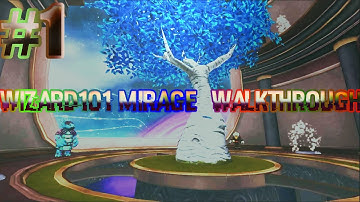 wizard101 mirage walk-through episode  1, road to lvl 120