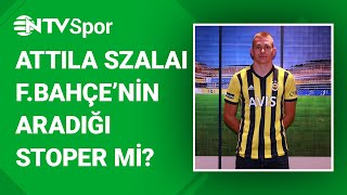 Attila Szalai Fenerbahçe'nin aradığı stoper mi?