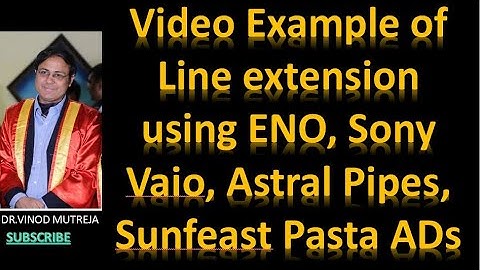 LINE EXTENSION EXAMPLES IN MARKETING I ENO AD I ASTRAL PIPES AD I SUNFEAST PASTA AD I